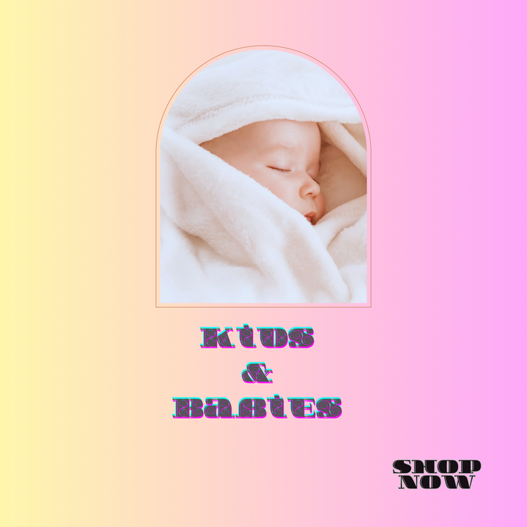 Kids & Babies